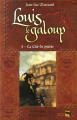 Couverture Louis le Galoup, tome 4 : La cité de pierre Editions Nouvel Angle (Matagot) 2014