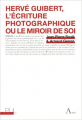 Couverture Hervé Guibert, l'écriture photographique ou le miroir de soi Editions Presses universitaires de Lyon 2015