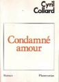 Couverture Condamné amour Editions Flammarion 1987