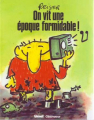 Couverture On vit une époque formidable ! Editions L'écho des savanes 1983