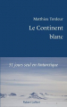 Couverture Le Continent blanc Editions Robert Laffont 2020