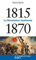 Couverture 1815-1870 : La révolution inachevée Editions Folio  (Histoire de France) 2020