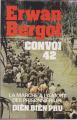 Couverture Convoi 42 : La marche à la mort des prisonniers de Dien Bien Phu.  Editions France Loisirs (Histoires d'ici et d'ailleurs) 1988