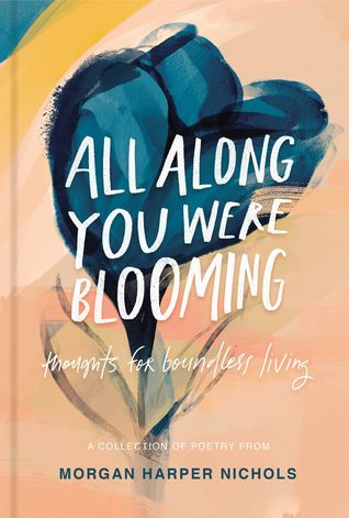 Couverture All along you were blooming : Thoughts for Boundless Living