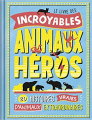 Couverture Le livre des incroyables animaux héros Editions Gründ 2020