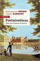 Couverture Fontainebleau : Mille ans d'histoire de France Editions Tallandier (Texto) 2020