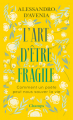 Couverture L'art d'être fragile Editions Flammarion (Champs - Essais) 2019