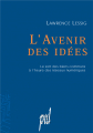 Couverture L'Avenir des idées - Le sort des biens communs à l'heure des réseaux numériques Editions Presses universitaires de Lyon 2005