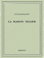 Couverture La maison Tellier Editions Bibebook 2015