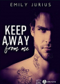 Couverture Keep Away From Me Editions Addictives 2020