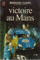 Couverture Victoire au Mans Editions J'ai Lu 1978