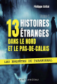 Couverture 13 histoires étranges, tome 1 : Dans le Nord et le Pas-de-Calais Editions Ravet-Anceau 2018