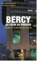 Couverture Bercy au coeur du pouvoir : enquête sur le ministère des finances Editions Denoël 2011