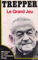 Couverture Le Grand jeu Editions Albin Michel 1975