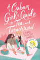 Couverture A Cuban Girl's Guide to Tea and Tomorrow Editions Atheneum Books 2020