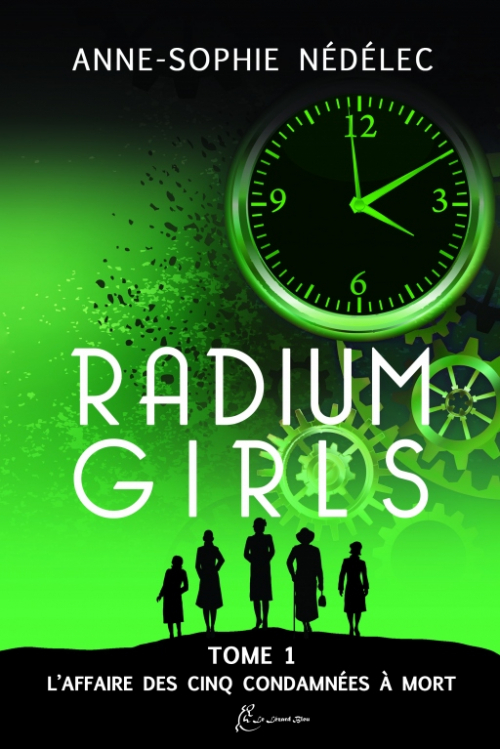 Couverture Radium girls, tome 1 : L'affaire des cinq condamnées à mort