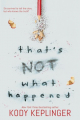 Couverture That's not what happened Editions Scholastic 2018