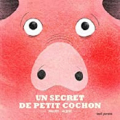 Couverture Un secret de petit cochon Editions Seuil (Albums jeunesse) 2015