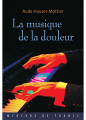 Couverture La musique de la douleur Editions Mercure de France 2015