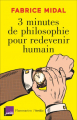 Couverture 3 minutes de philosophie pour redevenir humain Editions Flammarion / Versilio 2020