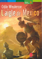 Couverture L'Aigle de Mexico Editions Le Livre de Poche (Jeunesse - Roman historique) 2005