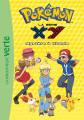 Couverture Pokémon : XY, tome 15 Mystère à Illumis Editions Hachette (Bibliothèque Verte) 2014