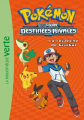 Couverture Pokémon : Noir et blanc (roman), tome 07 : Destinées rivales, partie 1 : La revanche de Gruikui Editions Hachette (Bibliothèque Verte) 2013