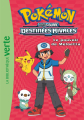 Couverture Pokémon : Noir et blanc (roman), tome 09 : Destinées rivales, partie 3 : Le pouvoir de Meloetta Editions Hachette (Bibliothèque Verte) 2014