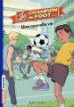 Couverture Jo Champion de Foot, tome 1 : Une nouvelle vie Editions Bayard (Aventure) 2018