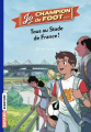Couverture Jo, champion de foot, tome 3 : Tous au stade de France Editions Bayard (Aventure) 2018