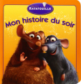 Couverture Ratatouille (Adaptation du film Disney - Tous formats) Editions Hachette (Mon histoire du soir) 2009