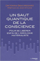 Couverture Le saut quantique de la conscience : Pour se libérer enfin de l\'idéologie matérialiste Editions Guy Trédaniel 2018