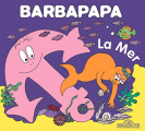 Couverture Barbapapa : la mer Editions Les livres du dragon d'or 2006