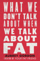Couverture What We Don't Talk About When We Talk About Fat Editions Beacon Press 2020