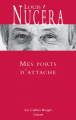 Couverture Mes ports d'attache Editions Grasset (Les Cahiers Rouges) 2010