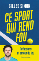 Couverture Ce sport qui rend fou Editions Flammarion (Essais) 2020