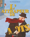 Couverture L'attrapeur de mots Editions Flammarion (Père Castor) 2006
