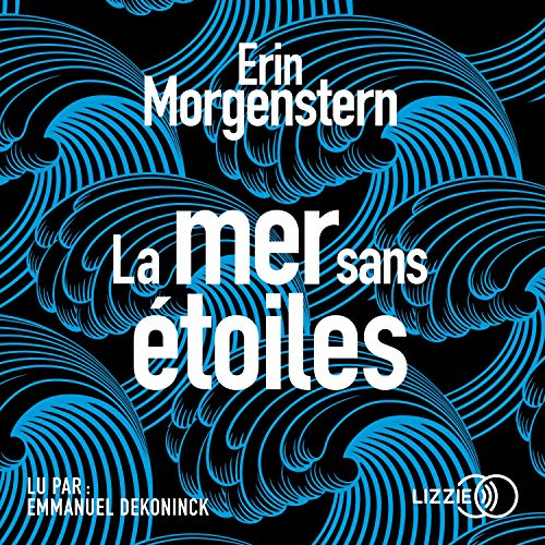 La Mer sans étoiles by Erin Morgenstern