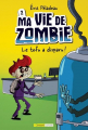 Couverture Ma vie de zombie, tome 2 : Le tofu a disparu ! Editions Bayard (Canada) 2020