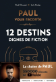 Couverture Paul vous raconte : 12 destins dignes de fiction Editions Marabout 2020