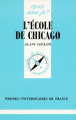 Couverture Que sais-je ? : L'école de Chicago Editions Presses universitaires de France (PUF) (Que sais-je ?) 1994