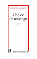 Couverture Une vie de rechange Editions François Bourin 1994
