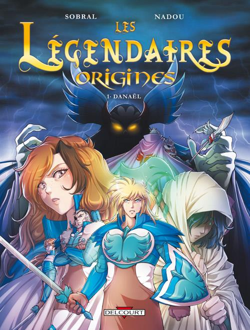 Les Légendaires Tome 24 Date De Sortie Les Légendaires : Origines, tome 1 : Danaël | Livraddict
