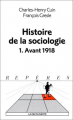 Couverture Histoire de la sociologie, tome 1 : Avant 1918 Editions La Découverte (Repères) 1992