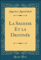 Couverture La sagesse et la destinée Editions Forgotten Books 1898
