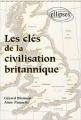 Couverture Les clés de la civilisation britannique Editions Ellipses 2000