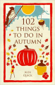 Couverture 102 Things to Do in Autumn Editions Old Street Publishing 2013