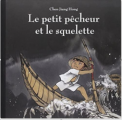 Couverture Le petit pêcheur et le squelette Editions L'École des loisirs 2013