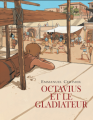 Couverture Octavius et le Gladiateur Editions L'École des lettres 2014