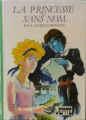 Couverture La princesse sans nom Editions Hachette (Bibliothèque Verte) 1977